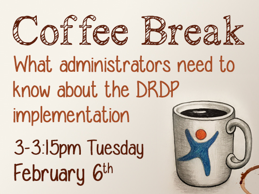 Coffee Break: Implementing the DRDP for Special Education: What Administrators Need to Know, Tuesday, February 6, 2024 – 3:00-3:15 PM