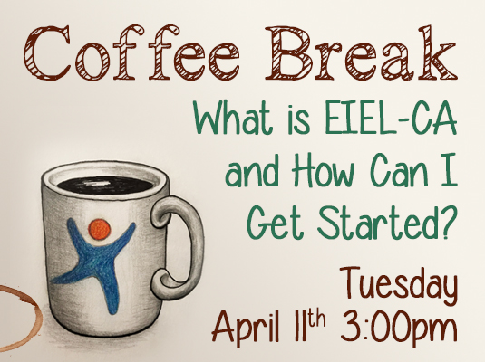 DR Access Coffee Break, What is EIEL-CA and How Can I Get Started?, Tuesday April 11 3:00 PM