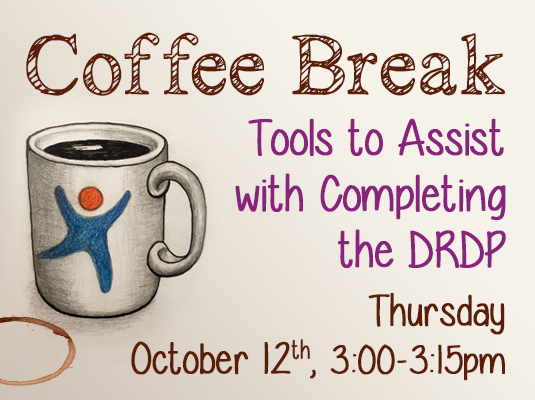 Coffee Break: Tools to Assist with Completing the DRDP for Special Education, Thursday, October 12th, 2023 – 3:00-3:15 PM