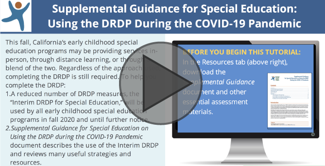 Interactive Flash Tutorial for Supplemental Guidance for Special Education on Using the DRDP During the COVID-19 Pandemic