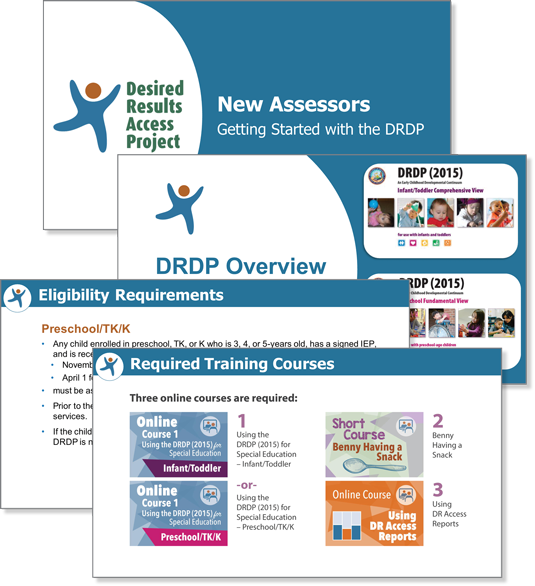 New Assessors Getting Started with the DRDP, screenshots from the webinar showing DRDP Overview, Eligibility Requirements, and Required Training Courses, as examples of a few of the slides from the webinar