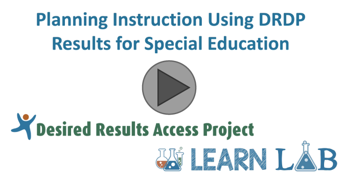 Video title screen: Learn Lab: Planning Instruction Using DRDP Results